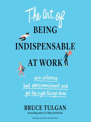 cover image of The Art of Being Indispensable at Work